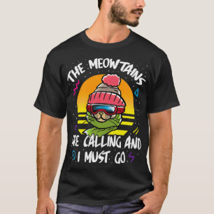 Camiseta As Meias Ligam E Eu Tenho Que Ir Para As Montanhas