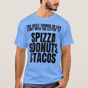 Camiseta As Melhores Coisas Começam Com A S Pizza Rosquinha
