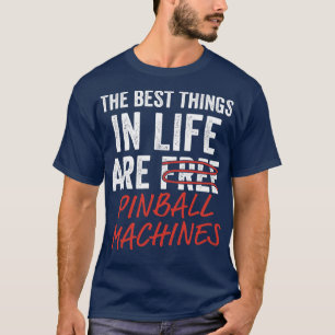 Camiseta As melhores coisas na vida das máquinas de pinball