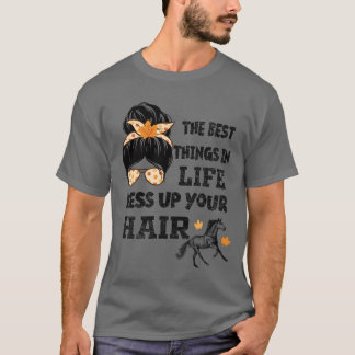 Camiseta As melhores coisas na vida desaparecem seu cabelo