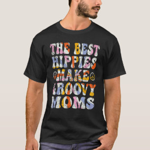 Camiseta As Melhores Hippies Tornam as Mães Groovy Groovy M