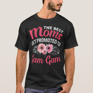 Camiseta As Melhores Mães São Promovidas a Gam Gam Avó Mãe