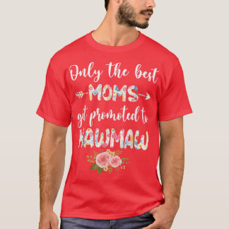 Camiseta As Melhores Mães São Promovidas a Mawmaw Floral En