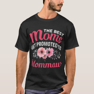 Camiseta As Melhores Mães São Promovidas Para A Mamãe Mothe