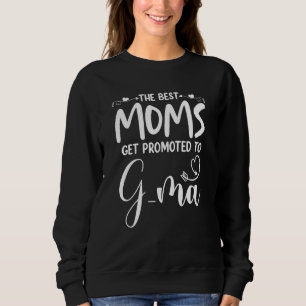 Camiseta As Melhores Mães São Promovidas Para As Mães Da G,