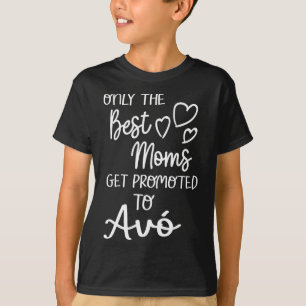 Camiseta As Melhores Mães São Promovidas Para Avó Para O G