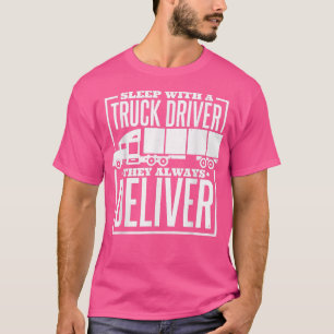 Camiseta As Meninas Dormem Com Um Motorista De Caminhão Que