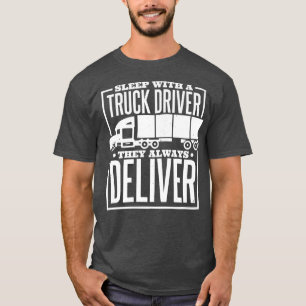 Camiseta As Meninas Dormem Com Um Motorista De Caminhão Que