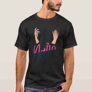 Camiseta As Meninas Mais Felizes Têm A Unhas Mais Bonita T