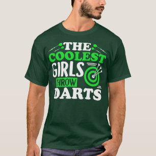 Camiseta As Meninas Mais Frescas Jogam Dardos Engraçados Da