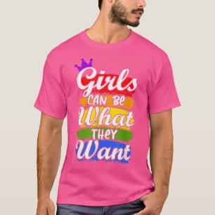 Camiseta As Meninas Podem Ser O Que Querem.
