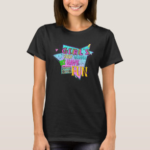 Camiseta As Meninas Só Querem Divertir-Se Com A Nostalgia D