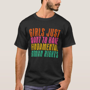 Camiseta As Meninas Só Querem Ter Um Fêmem De Direitos Fund