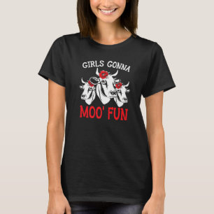 Camiseta As Meninas Vão se Divertir Muito Falando com Vacas