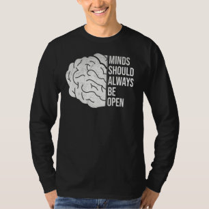 Camiseta As Mentes Devem Estar Sempre Abertas
