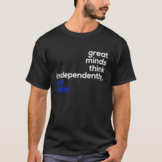 Camiseta As mentes excelentes pensam de forma independente, (Frente)