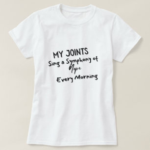 Camiseta As minhas articulações cantam uma sinfonia do Nope