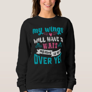 Camiseta As Minhas Asas Terão De Esperar Que A Minha Histór