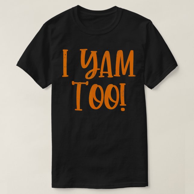Camiseta As minhas batatas doces, eu também, graças (Frente do Design)