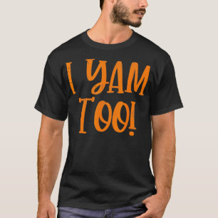 Camiseta As minhas batatas doces, eu também, graças