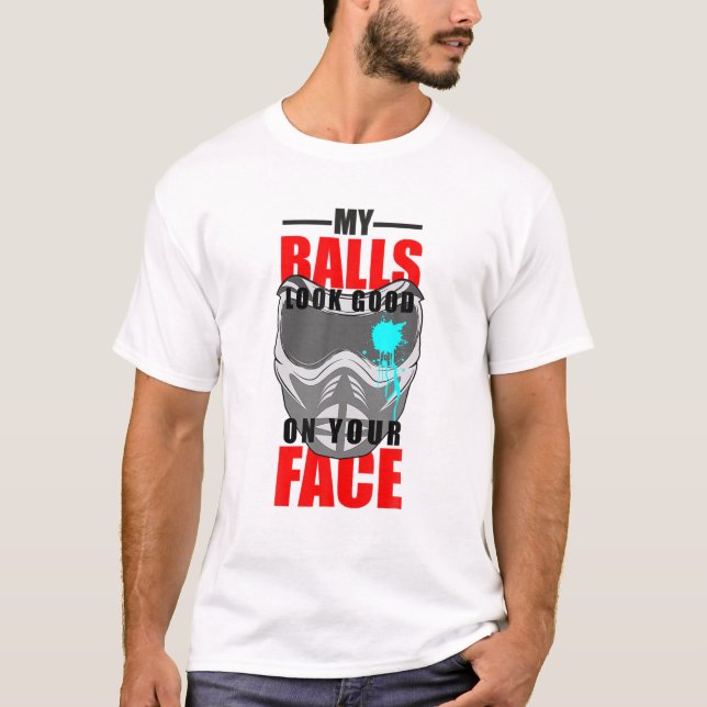 Camiseta As Minhas Bolas Parecem Bem Na Sua Cara, Uma Esfer (Frente)