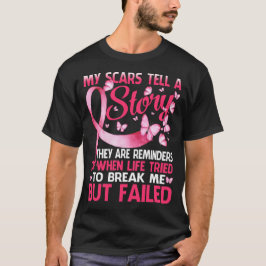 Camiseta As Minhas Cicatrizes Dizem A História Que O Cancer