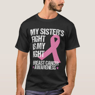 Camiseta As Minhas Irmãs Combatem-Se É A Minha Luta Contra 