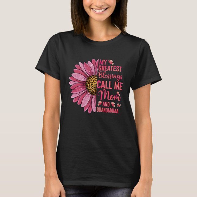 Camiseta As Minhas Maiores Bênçãos Chamam-Me Mãe E Avó Mo (Frente)