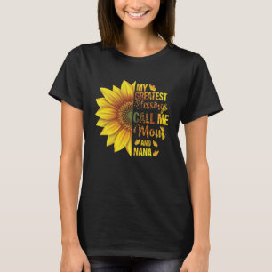 Camiseta As Minhas Maiores Bênçãos Chamam-Me Mãe E Mãe Nana