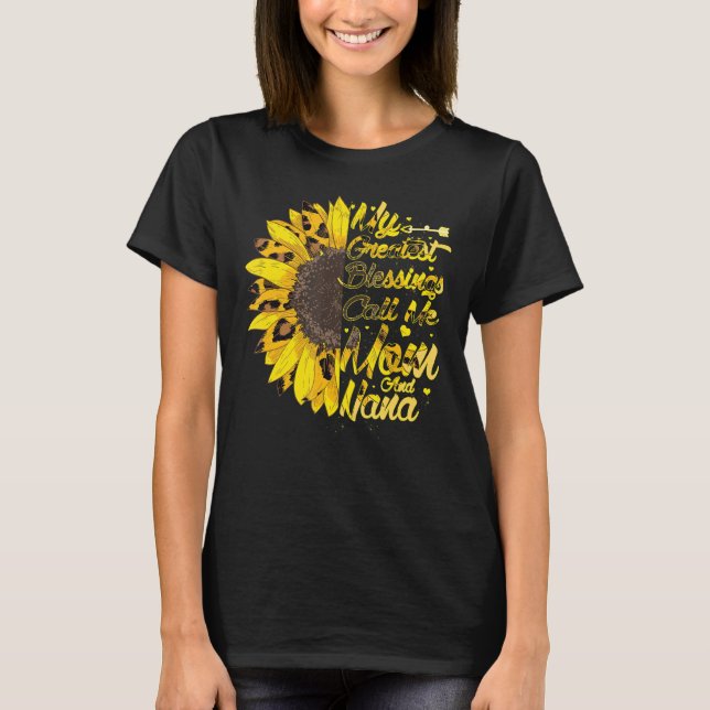 Camiseta As Minhas Maiores Bênçãos Chamam-Me Mãe E Mãe Nana (Frente)