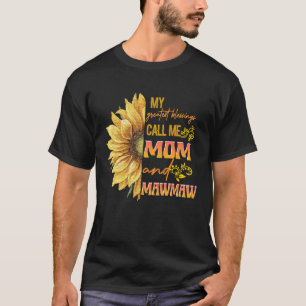 Camiseta As Minhas Maiores Bênçãos Chamam-Me Mãe E Mawmaw F