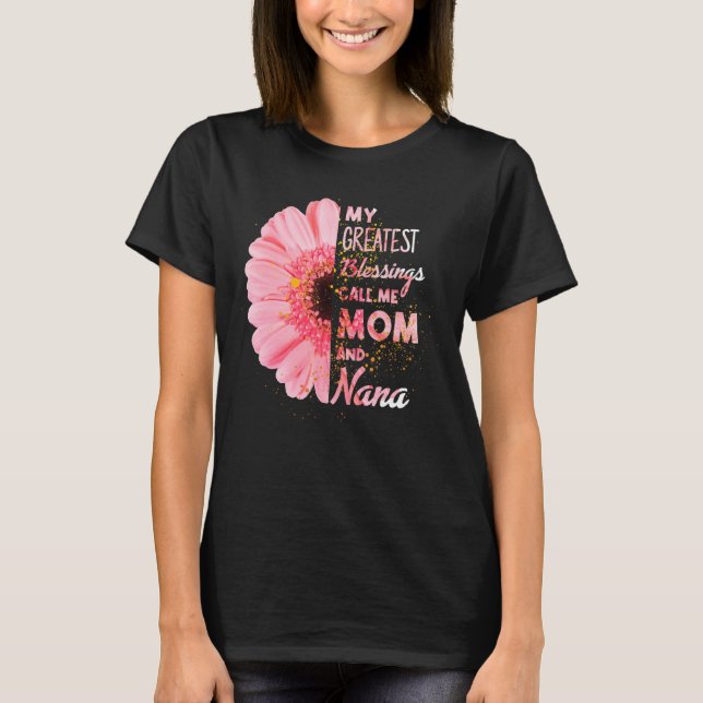 Camiseta As Minhas Maiores Bênçãos Chamam-Me Mãe E Nana Hap (Frente)