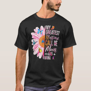 Camiseta As Minhas Maiores Bênçãos Chamam-Me Mãe E Nana Hap