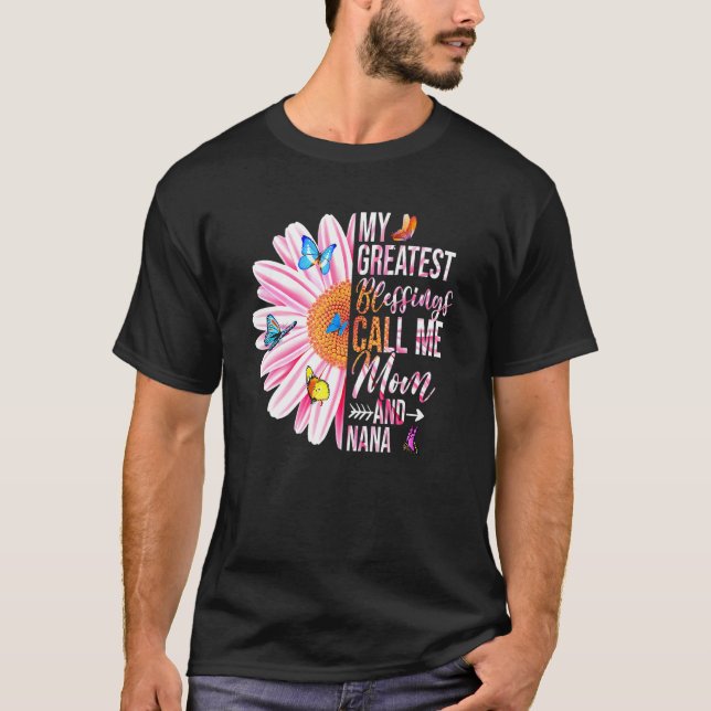 Camiseta As Minhas Maiores Bênçãos Chamam-Me Mãe E Nana Hap (Frente)