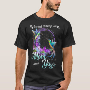 Camiseta As Minhas Maiores Bênçãos Chamam-Me Mãe E Yaya Hum