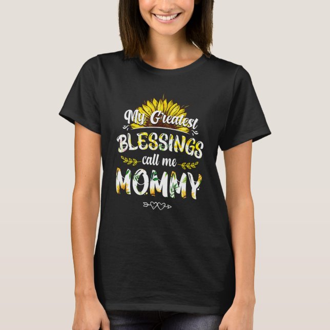 Camiseta As Minhas Maiores Bênçãos Chamam-Me Mamães Mães Pr (Frente)