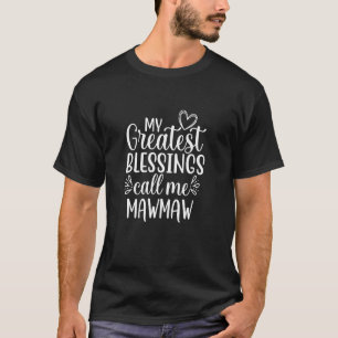 Camiseta As Minhas Maiores Bênçãos Chamam-Me MawMaw Especia