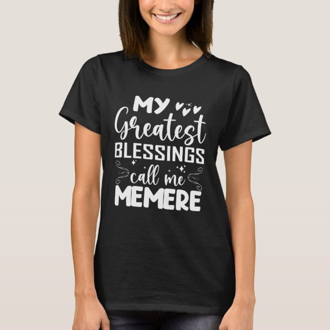 Camiseta As Minhas Maiores Bênçãos Chamam-Me "Memere Vovó M (Frente)