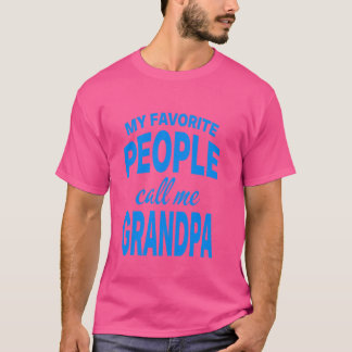 Camiseta As Minhas Pessoas Favoritas Chamam-Me Avô - Letra