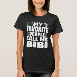 Camiseta As Minhas Pessoas Favoritas Chamam-Me Bibi Engraç