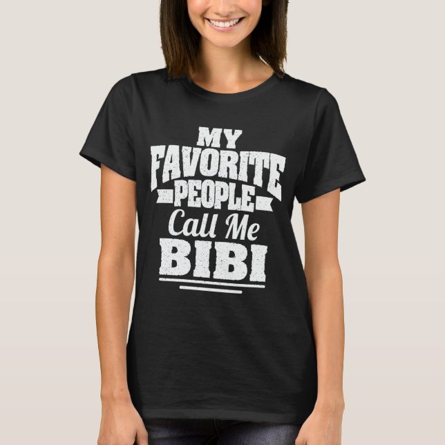 Camiseta As Minhas Pessoas Favoritas Chamam-Me Bibi Engraça (Frente)