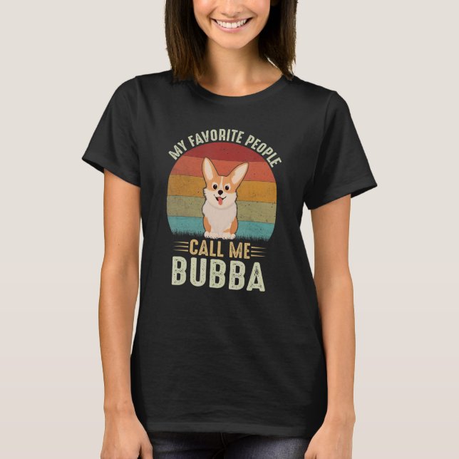 Camiseta As Minhas Pessoas Favoritas Chamam-Me Bubba Cute C (Frente)