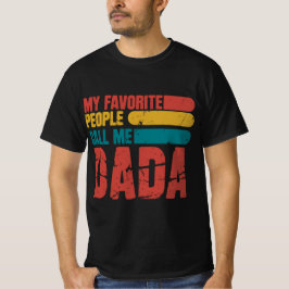 Camiseta As minhas Pessoas favoritas chamam-me Dada
