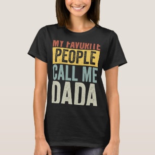 Camiseta As Minhas Pessoas Favoritas Chamam-Me Dada Pai Vin