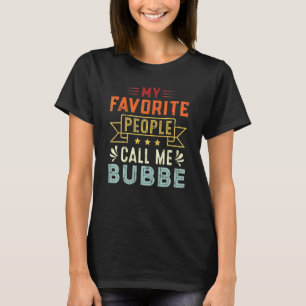 Camiseta As minhas Pessoas favoritas chamam-me de Bubbe Ret