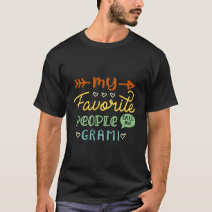 Camiseta As Minhas Pessoas Favoritas Chamam-Me De Mãe Da Gr