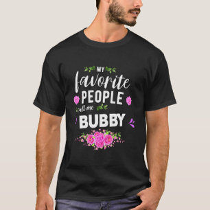 Camiseta As Minhas Pessoas Favoritas Chamam-Me De Vovó Bubb
