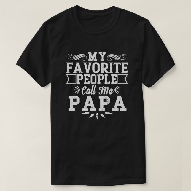 Camiseta As Minhas Pessoas Favoritas Chamam-Me Dia de os pa (Frente do Design)