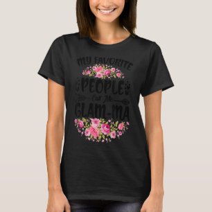 Camiseta As minhas Pessoas favoritas chamam-me Glam Mãe Flo