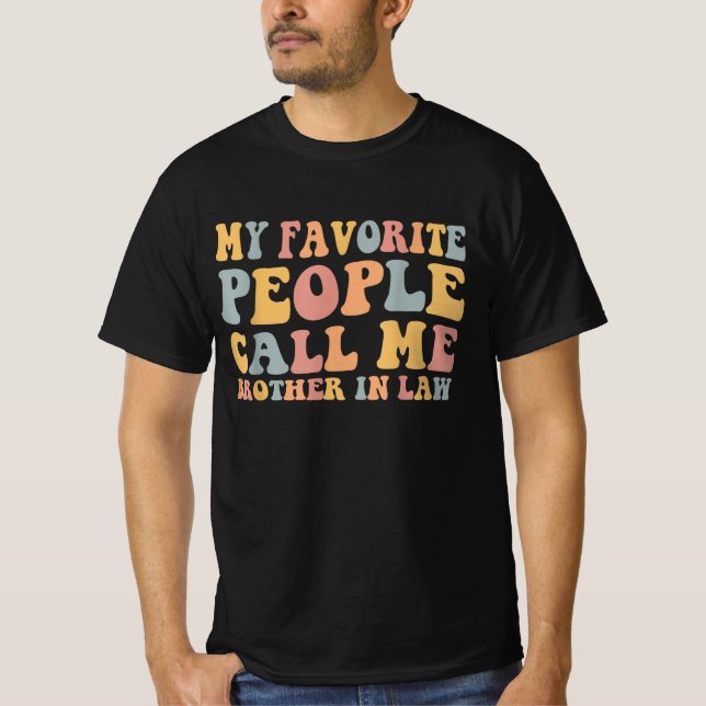 Camiseta As minhas Pessoas favoritas chamam-me Irmão de Dir (Frente)